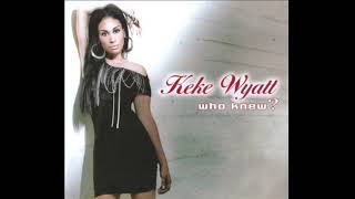 Got Me One (Good Man) - Keke Wyatt