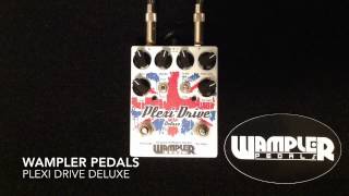 Plexi Drive Deluxe - Wampler Pedals