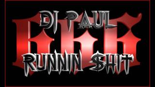 DJ Paul - Runnin Shit