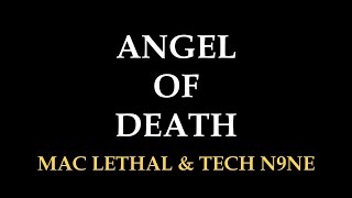 MAC LETHAL & TECH N9NE - Angel of Death Lyrics