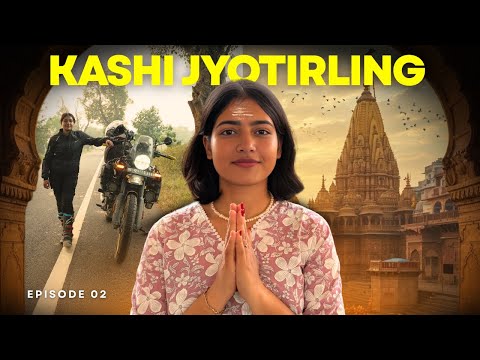 Journey to Kashi Begins | The 12 Jyotirlinga Ride Ep - 2