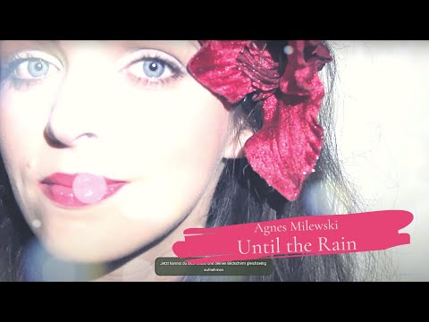 Agnes Milewski - Until the Rain