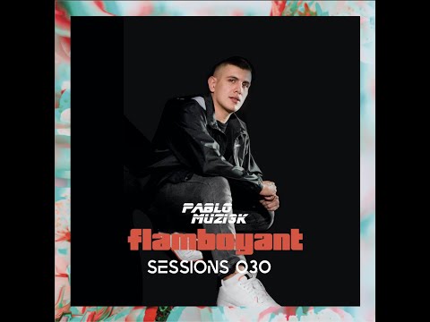 Pablo Muzi3k - Flamboyant Sessions 030