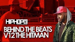 HHS1987 presents Behind The Beats with V12 The Hitman (Video)