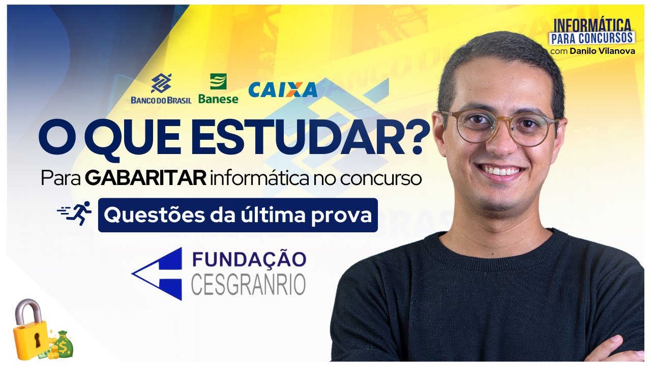 Concurso Banco do Brasil e Banese | O que estudar | Questões CESGRANRIO | Informática com #opior