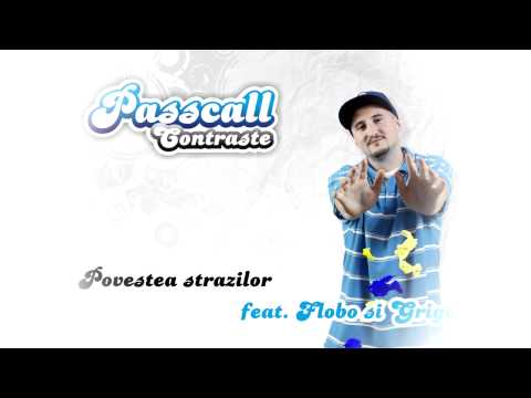 Passcall - Povestea străzilor feat. Flobo şi Grigo