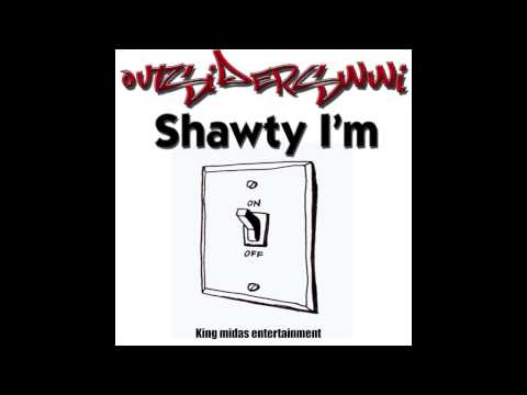 Outsiderswwi - Shawty I'm On [ High Quality Version ]