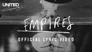 Empires official Lyric video -- Hillsong UNITED