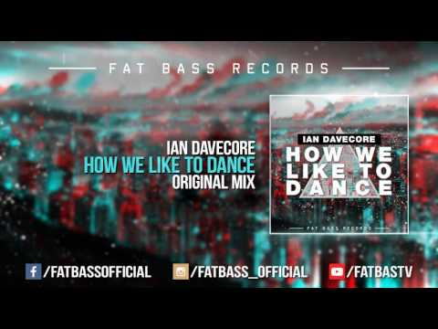 Ian Davecore - How We Like To Dance (Original Mix)