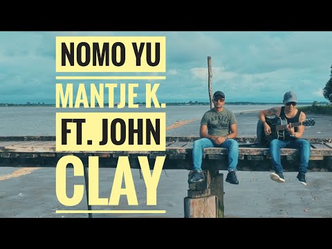 Nomo Yu - Mantje Karso ft  John Clay mp4
