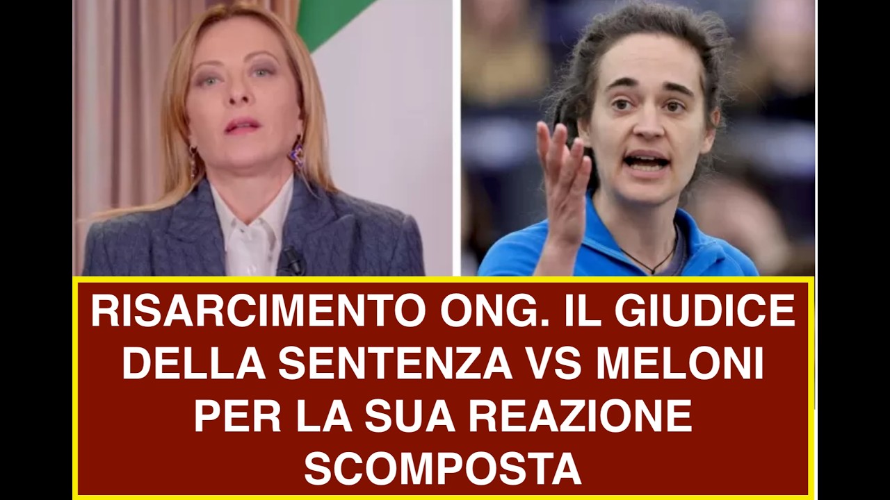 RISARCIMENTO ONG. IL GIUDICE DELLA SENTENZA VS MELONI PER LA SUA REAZIONE SCOMPOSTA