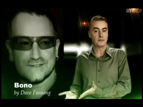 The Bono Documentary by Dave Fanning