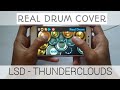 LSD - THUNDERCLOUDS ft Sia, Diplo, Labrinth | REAL DRUM COVER | thunderclouds cover LSD - THUNDERCLOUDS ft Sia, Diplo, Labrinth | REAL DRUM COVER | thunderclouds cover