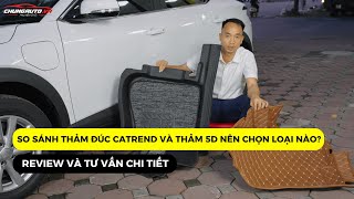 So Sánh Thảm Đúc Catrend Và Thảm 5D Nên Chọn Loại Nào?