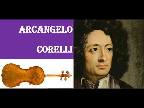 Arcangelo Corelli - The Father of Violin Playing
