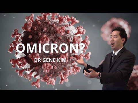 Omicron - Covid19 / Coronavirus | Dr Gene Kim