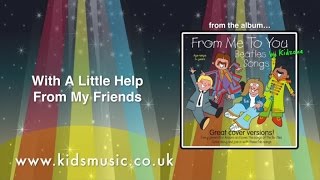 Kidzone - With A Little Help From My Friends