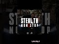 Stealth - Non stop /lyrics
