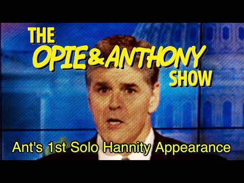 Opie & Anthony: Ant's 1st Solo Hannity Appearance (08/14/09)