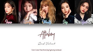 Red Velvet (레드벨벳) — Attaboy (Han|Rom|Eng Color Coded Lyrics by redxheart)