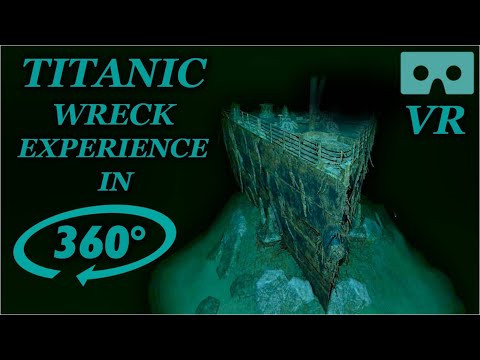 TITANIC WRECK 360° VR - Virtual Reality Experience
