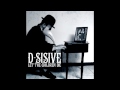 D-Sisive - I See