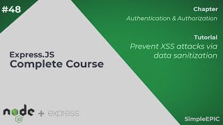 Express JS Complete Course #48 - Prevent XSS attacks via data sanitization