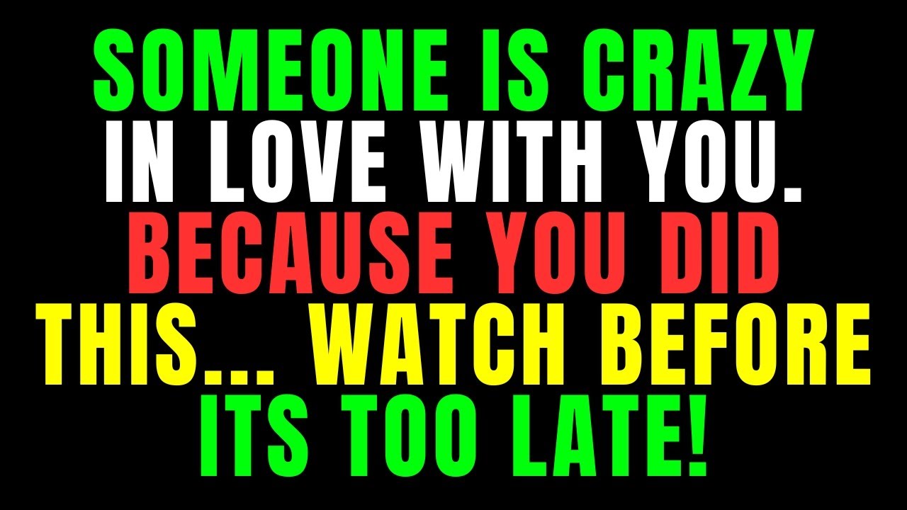 Angels Say: Someone is crazy in love with you. because you did this! | Angel Message