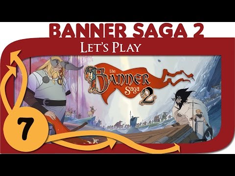 The Banner Saga 2 - Ep. 7 - Lundar - Gameplay - Let's Play