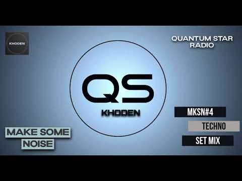 Khoden MKsn#4 Techno Set Mix@ Quantum Star Radio (PART 2)