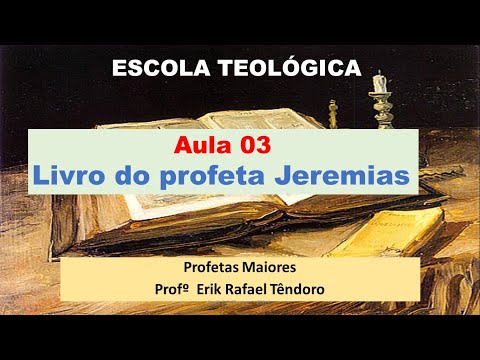 Profetas Maiores - Aula 3 - Livros do profeta Jeremias - Prof°Erik Rafael Tendoro