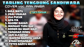 Download lagu KLASIK // AAN ANISA COVER FULL ALBUM // TARLING TENGDUNG TERENAK mp3