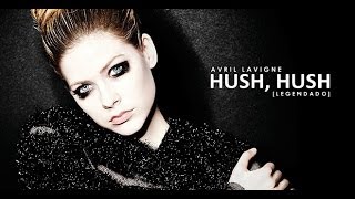 Avril Lavigne - Hush Hush (Legendado)