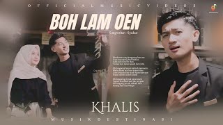 Download lagu Khalis - Boh Lam Oen mp3