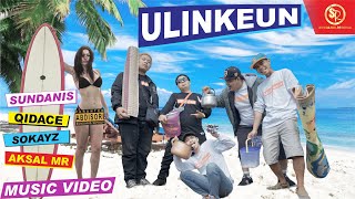 Download lagu ULINKEUN - SUNDANIS X QIDACE X SOKAYZ X AKSAL MR ( MV) mp3