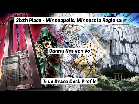 Yu-Gi-Oh! Sixth Place - Minneapolis, Minnesota Regional - Danny Vo - True Draco Deck Profile