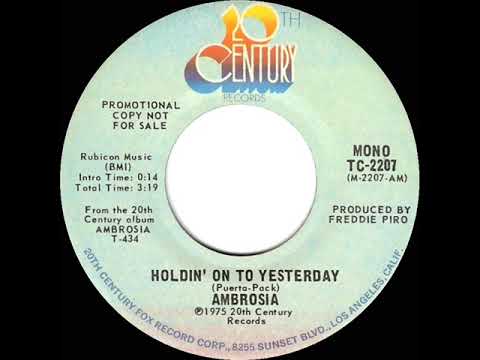 1975 Ambrosia - Holdin’ On To Yesterday (mono radio promo 45)