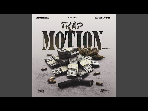 Trap Motion (feat. NookGotti & Yung Cnote) (Remix)