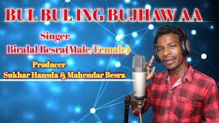 Bul Bul Ing bujhaw aa//New Santali Studio Versio 2