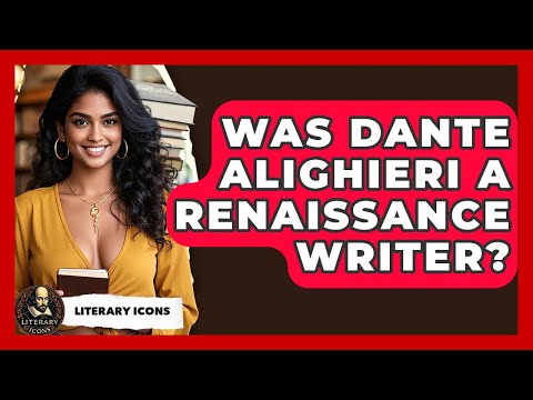 Was Dante Alighieri A Renaissance Writer? - Literary Icons