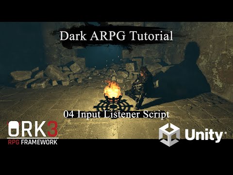 DarkARPG ORK Framework 3 - 04 Input Listener Script