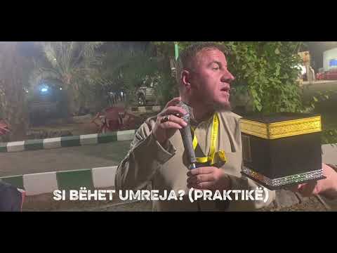 Si bëhet Umreja (praktikë) - Hoxhë Rafet Zaimi