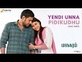 Yendi Unna Pidikudhu (Lyric Video) - Maanagaram  | Sundeep Kishan | Sri | Regina Cassandra | Lokesh