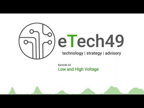 #22 | Low & High Voltage Electrification