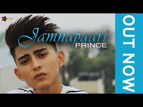 Jamnapaari | Prince | Desi Hip-Hop | THE STARTIST | Latest Hindi Rap Song 2018