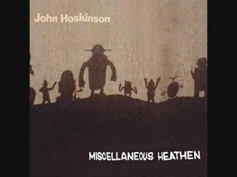 John Hoskinson - I Hope I Die Before You Do (HQ)