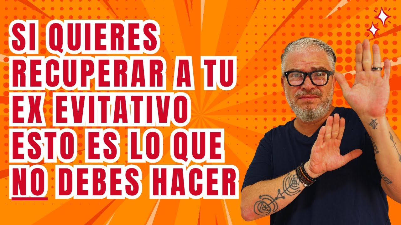 Para recuperar a TU EX EVITATIVO no puedes hacer esto...🚨