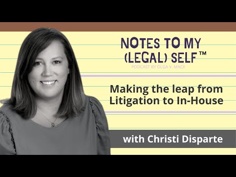Season 5, Episode 16: Making the leap from Litigation to In-House (ft. Christi Disparte)