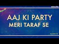 | New Latest Version status...😉. | | Whatsapp status | ( Aaj Ki Party Meri Taraf Se ) |