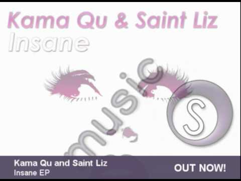 Kama Qu and Saint Liz - Insane EP - OUT NOW!